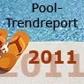 Pool-Trendreport 2011